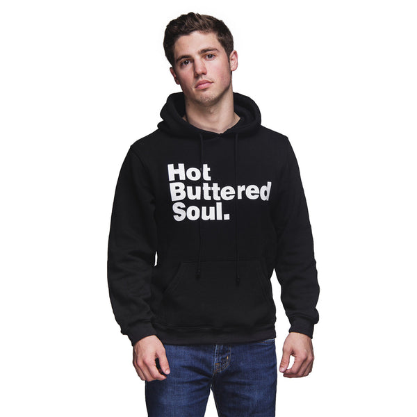 Hot Buttered Soul Hoodie